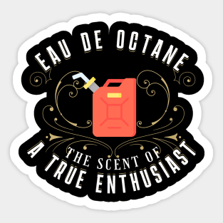 Eau De Octane Tuner Mechanic Car Lover Enthusiast Funny Gift Idea Sticker